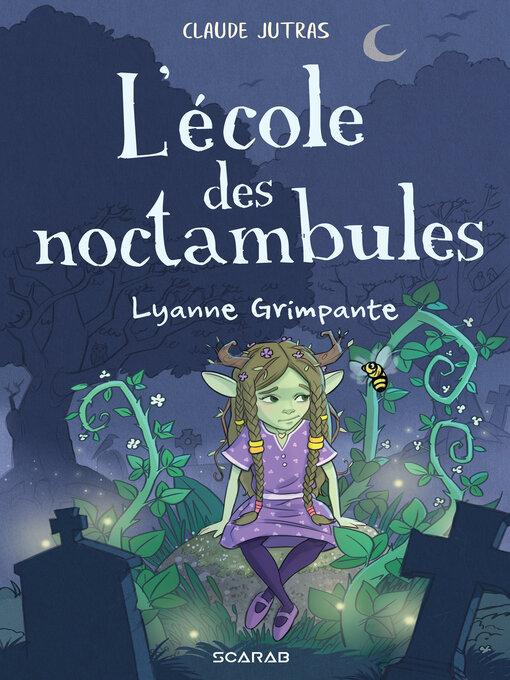 Title details for L'école des noctambules--Lyanne Grimpante by Claude Jutras - Available